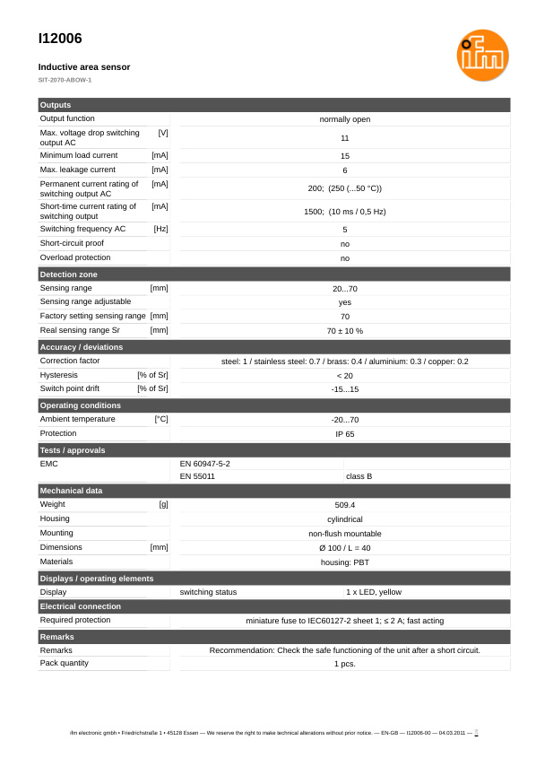 I12006 \ Inductive sensor \ Range20...70 mm \ AC NO \ Ø 100 \ Cable PVC 2 m datasheet
