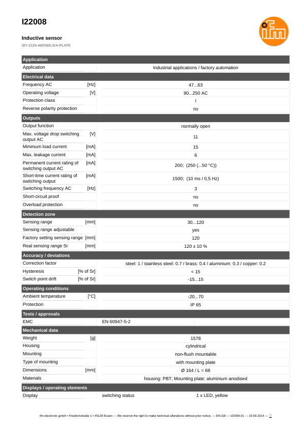 I22008 \ Inductive sensor \ Range30...120 mm \ AC NO \ Ø 164 \ Connector 7/8" datasheet