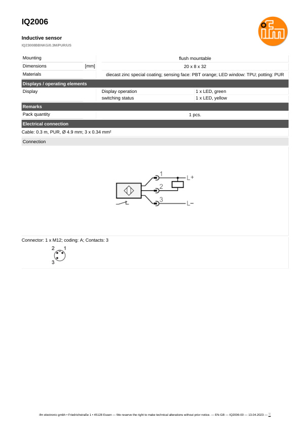 IQ2006 \ Inductive sensor \ Range 8 mm \ NPN NC \ 20 x 8 x 32 mm \ Cabler PUR 0.3 m+Connector M12 datasheet